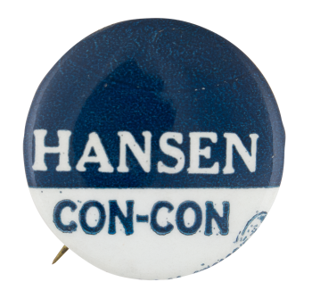 Hansen Con-Con Political Button Museum