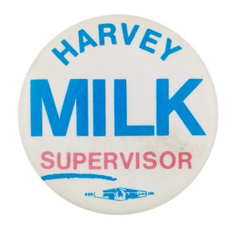 Harvey Milk Supervisor Blue and Red Political Button Museum