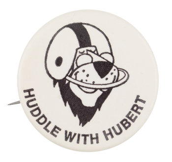 Huddle with Hubert Advertising Button Busy Beaver Museum