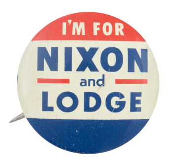 I'm For Nixon and Lodge Political Button Museum