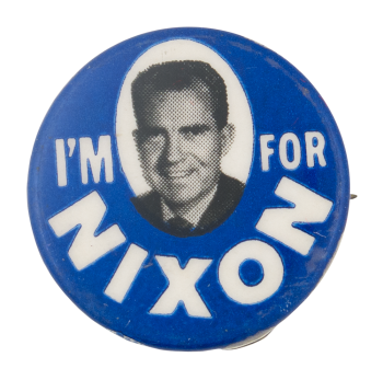 I'm For Nixon Political Button Museum