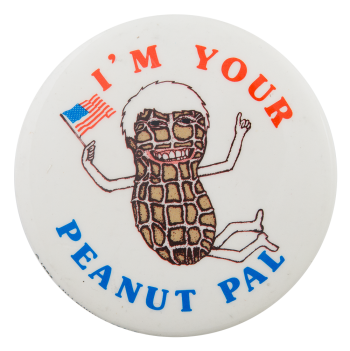 I'm Your Peanut Pal Political Button Museum