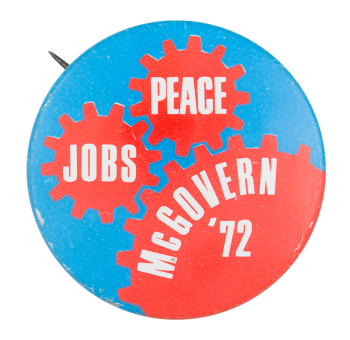 Jobs Peace McGovern '72 Political Button Museum