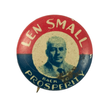 Len Small Back to Prosperity Political Busy Beaver Button Museum
