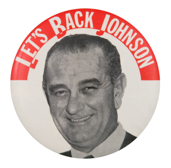Let's Back Johnson Political Button Museum