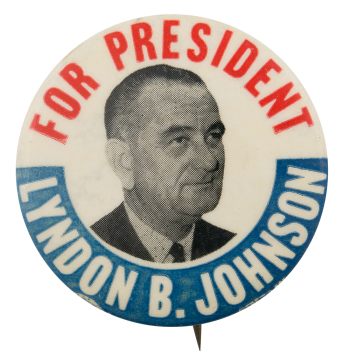Lyndon B. Johnson for President Political Button Museum