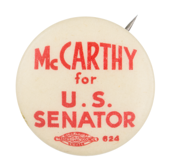 McCarthy for U.S. Senator Political Button Museum
