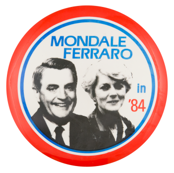 Mondale Ferraro in '84 Political Button Museum