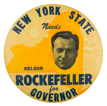 New York State Needs Nelson Rockefeller Political Button Museum