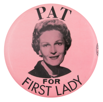 Pat for First Lady Political Button Museum