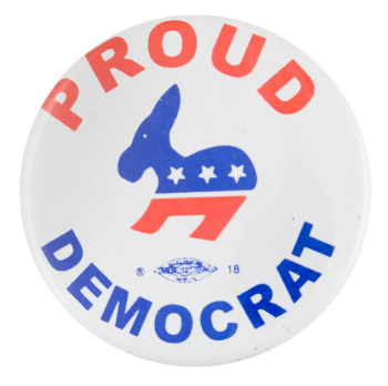 Proud Democrat Political Button Museum