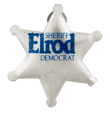 Sheriff Elrod Democrat Sheriff Badge Political Button Museum