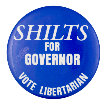 Shilts for Governor Political Button Museum