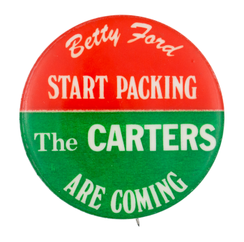 The Carters Are Coming Political Button Museum