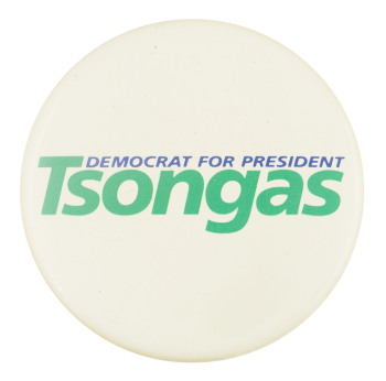 Tsongas for President Political Button Museum
