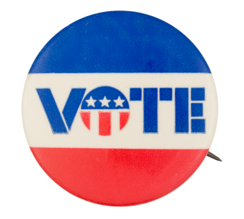Vote Red White and Blue Cause Button Museum