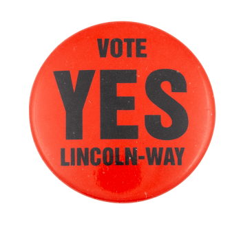 Vote Yes Lincoln-Way Political Button Museum
