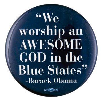 We Worship an Awesome God in the Blue States Political Busy Beaver Button Museum