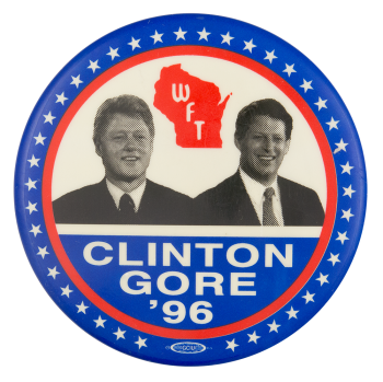 WFT Clinton Gore '96 Political Button Museum