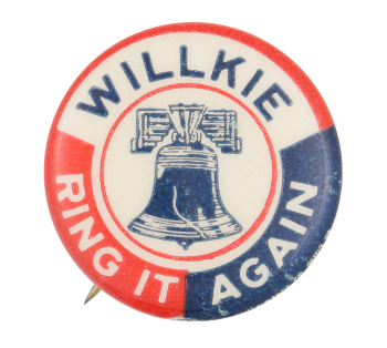 Willkie Ring It Again Political Button Museum
