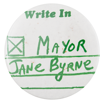 Write in Mayor Byrne Political Button Museum