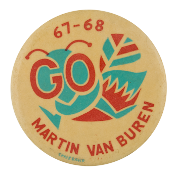 GO Martin Van Buren 67-68 Schools Button Museum