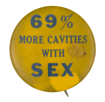 69% More Cavities With Sex button back Ice Breakers