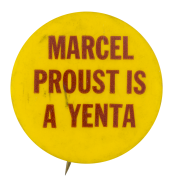 Marcel Proust is a Yenta Ice Breakers Button Museum