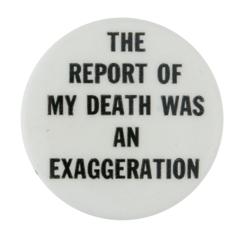 Report of My Death Ice Breakers Button Museum 