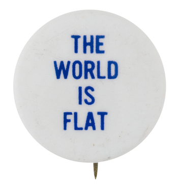 The World is Flat Ice Breakers Button Museum