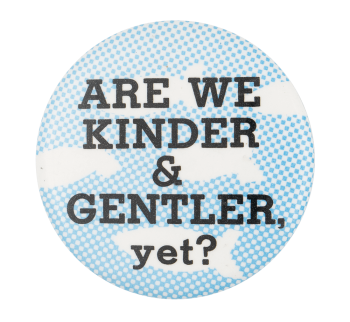 Are We Kinder Ice Breakers Button Museum