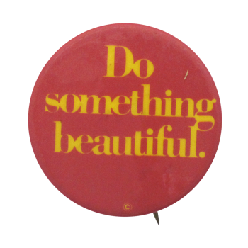 Do Something Beautiful Pink Ice Breakers Button Museum