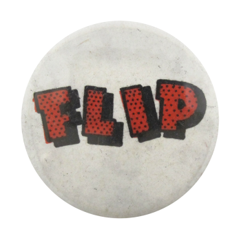 Flip Social Lubricators Button Museum