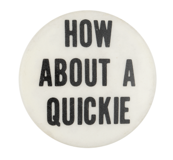 How About a Quickie Ice Breakers Button Museum