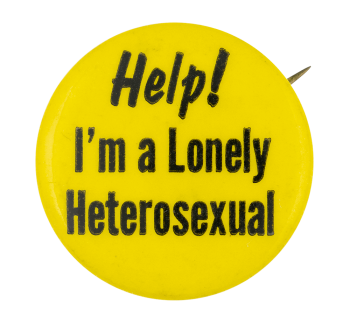 I'm a Lonely Heterosexual Ice Breakers Button Museum