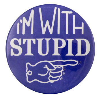 I'm with Stupid Blue Ice Breakers Button Museum