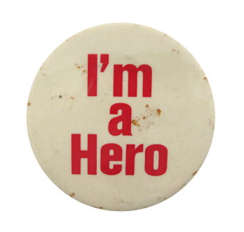 I'm A Hero Red and White Ice Breakers Button Museum