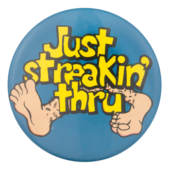 Just Streakin' Thru Ice Breakers Button Museum