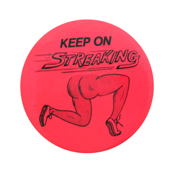 Keep on Streaking Ice Breakers Button Museum
