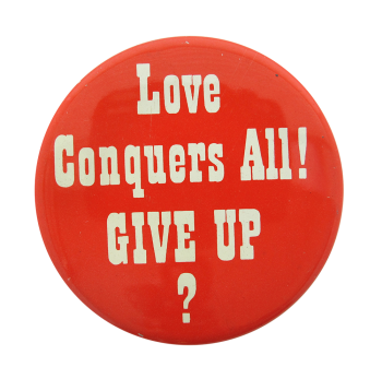 Love Conquers All Ice Breakers Button Museum