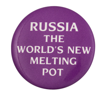 Russia the World's New Melting Pot Ice Breakers Button Museum