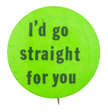 Straight For You Ice Breakers Button Museum