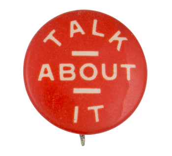 Talk About It Ice Breakers Button Museum
