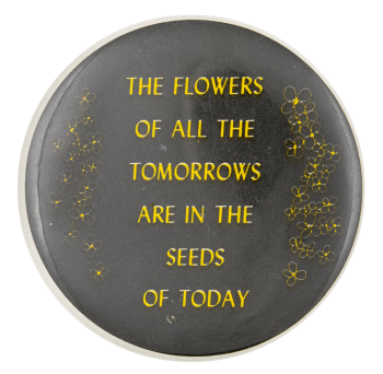 The Flowers of all the Tomorrows Ice Breakers Button Museum