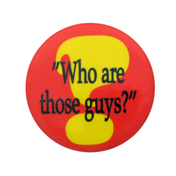 Who Are Those Guys Social Lubricators Busy Beaver Button Museum