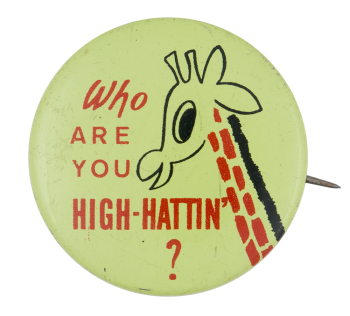 Who Are You High Hattin' Ice Breakers Button Museum