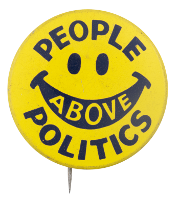 People Above Politics Smileys Button Museum