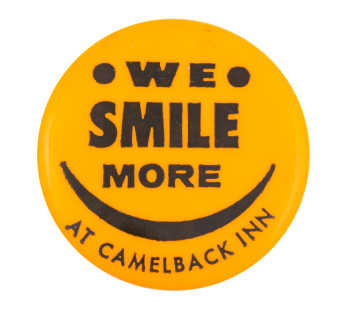 We Smile More at Camelback Inn Smileys Button Museum