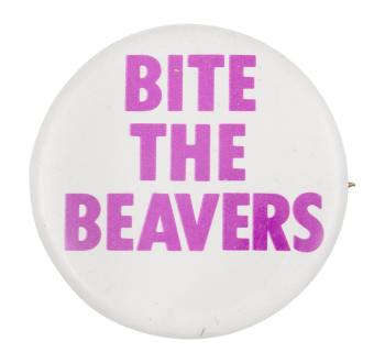 Bite the Beavers Beavers Button Museum