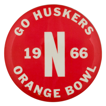 Go Huskers Orange Bowl 1966 Events Button Museum